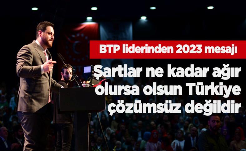 BTP liderinden 2023 mesajı