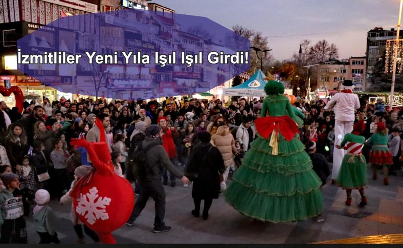 İzmitliler yeni yıla ışıl ışıl girdi! 