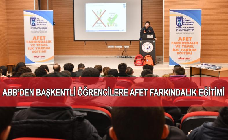 ABB’DEN BAŞKENTLİ ÖĞRENCİLERE AFET FARKINDALIK EĞİTİMİ