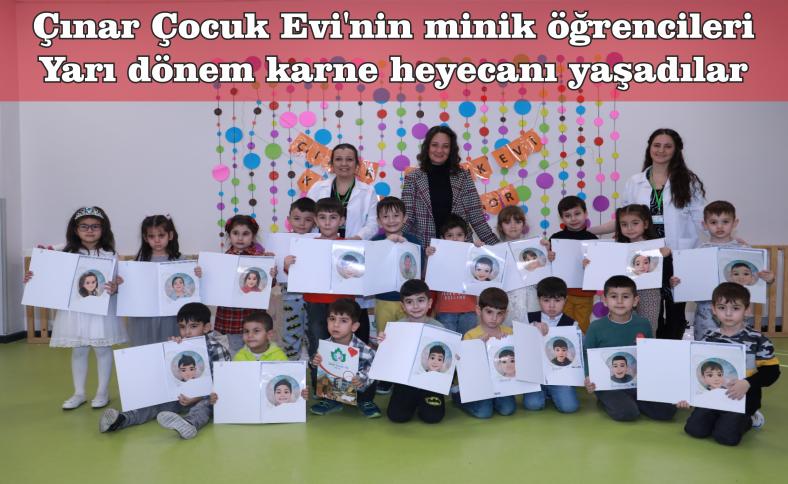 ÇINAR ÇOCUK EVİ’NİN MİNİK ÖĞRENCİLERİ YARI DÖNEM KARNE HEYECANI YAŞADILAR 