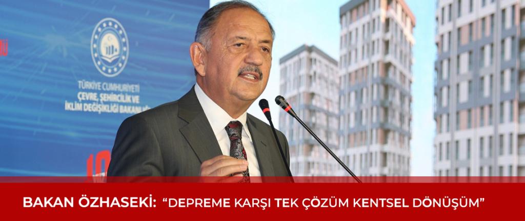 DEPREME KARŞI TEK ÇÖZÜM KENTSEL DÖNÜŞÜM.